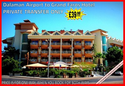 Dalaman Airport to Grand Faros Hotel Marmaris